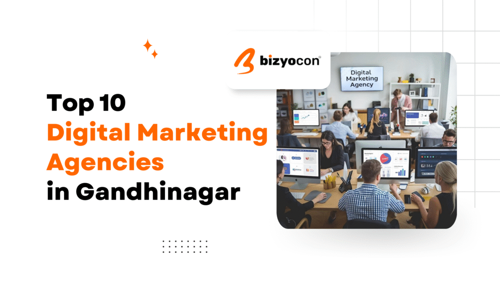 Top 10 Digital Marketing Agencies in Gandhinagar