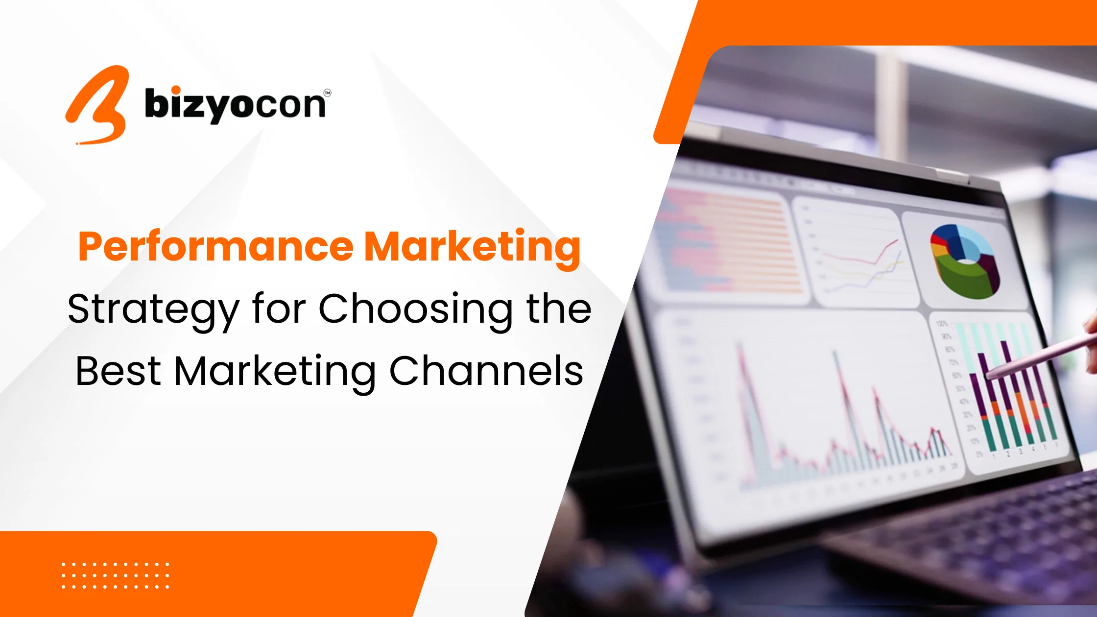 Performance Marketing Strategy for Choosing the Best Marketing Channels